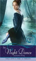 The Night Dance: A Retelling of "The Twelve Dancing Princesses" (Once upon a Time Series)