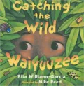 Catching the Wild Waiyuuzee