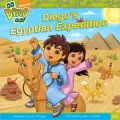 Diego's Egyptian Expedition (Go, Diego, Go! Series)