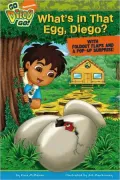 What's in That Egg, Diego? (Go, Diego, Go! Series)