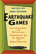 Earthquake Games: Earthquakes and Volcanoes Explained by Games and Experiments