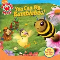 You Can Fly, Bumblebee! (Wonder Pets! Series)