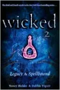 Wicked 2: Legacy & Spellbound