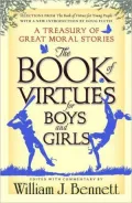 Book of Virtues for Boys and Girls: A Treasury of Great Moral Stories