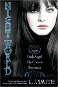 Night World #4-6: Dark Angel, The Chosen, Soulmate