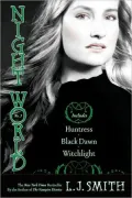 Night World #7-9: Huntress, Black Dawn, Witchlight
