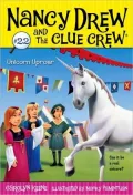 Unicorn Uproar (Nancy Drew and the Clue Crew Series #22)
