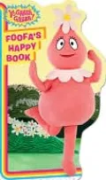 Foofa's Happy Book (Yo Gabba Gabba! Series)
