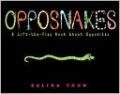 Opposnakes: A Lift-the-Flap Book About Opposites