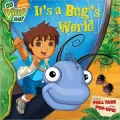 It's a Bug's World (Go, Diego, Go! Series)