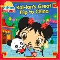 Kai-lan's Great Trip to China (Ni Hao, Kai-lan Series)