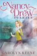 Strangers on a Train (Nancy Drew Diaries Series #2)