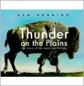 Thunder on the Plains: The Story of the American Buffalo