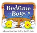 Bedtime Bugs: A Pop-up Good Night Book by David A. Carter