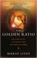 The Golden Ratio: The Story of Phi, the World's Most Astonishing Number