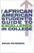 The African American Student's Guide to Excellence in College
