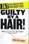 Guilty By A Hair! Real-Life DNA Matches! (Turtleback School & Library Binding Edition) (24/7...