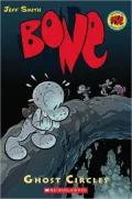 Bone #7: Ghost Circles (Turtleback School & Library Binding Edition)