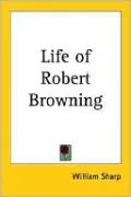 Life of Robert Browning