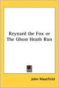Reynard the Fox or the Ghost Heath Run