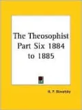 Theosophist: 1884 to 1885