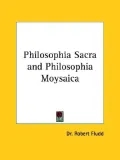 Philosophia Sacra and Philosophia Moysai