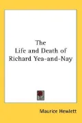 The Life and Death of Richard Yea-and-Nay
