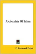 Alchemists Of Islam