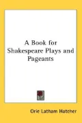 A Book for Shakespeare Plays and Pageant