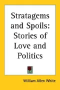 Stratagems and Spoils: Stories of Love and Politics