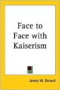 Face To Face With Kaiserism