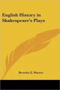 English History in Shakespeare's Plays