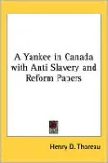 A Yankee In Canada With Anti Slavery And Reform Papers