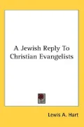 A Jewish Reply To Christian Evangelists