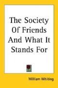 The Society of Friends and What It Stands For