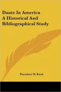 Dante In America A Historical And Bibliographical Study