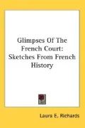 Glimpses of the French Court Sketches from French History