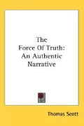 The Force of Truth: An Authentic Narrative