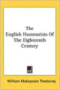The English Humourists of the Eighteenth Century