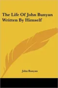 The Life Of John Bunyan Written By Himself