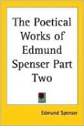 The Poetical Works Of Edmund Spenser Part Two, Vol. 2