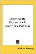 Experimental Researches in Electricity