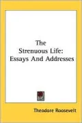 The Strenuous Life