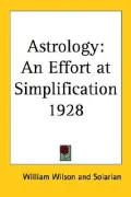 Astrology An Effort At Simplification 1928