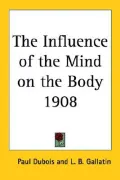 Influence of the Mind on the Body 1908