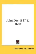 John Dee 1527 To 1608
