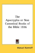 The Apocrypha or Non Canonical Books of the Bible 1936