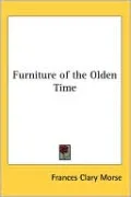 Furniture Of The Olden Time