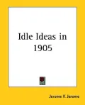 Idle Ideas in 1905