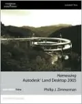 Harnessing Autodesk Land Desktop 2005